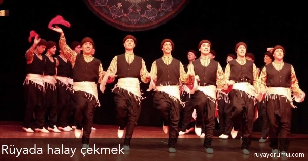 Rüyada Halay Çekmek - Rüya Tabirleri Rüyada Halay Çekmek